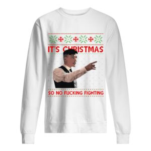 It’s Christmas so no fucking fighting Christmas shirt