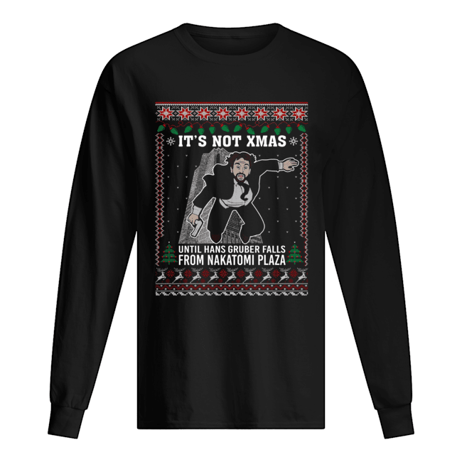 It’s Not Xmas Until Hans Gruber Falls From Nakatomi Plaza Ugly Christmas shirt It’s Not Xmas Until Hans Gruber Falls From Nakatomi Plaza Ugly Christmas shirt