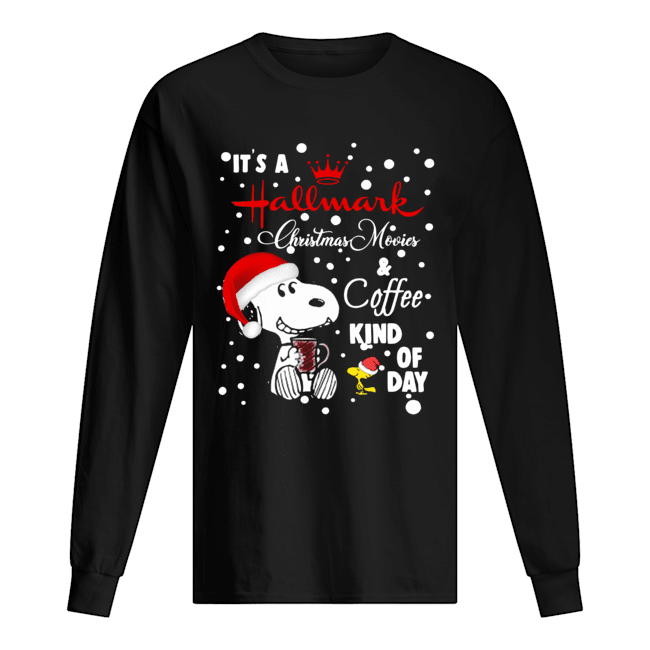 It’s a hallmark christmas movie coffee kind of day Snoopy and Woodstock shirt It’s a hallmark christmas movie coffee kind of day Snoopy and Woodstock shirt