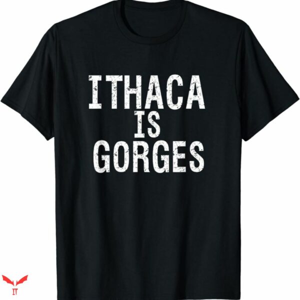 Ithaca Is Gorges T-shirt Minimal Style