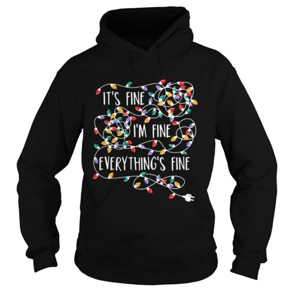 Its Fine Im Fine Every Things Fine shirt