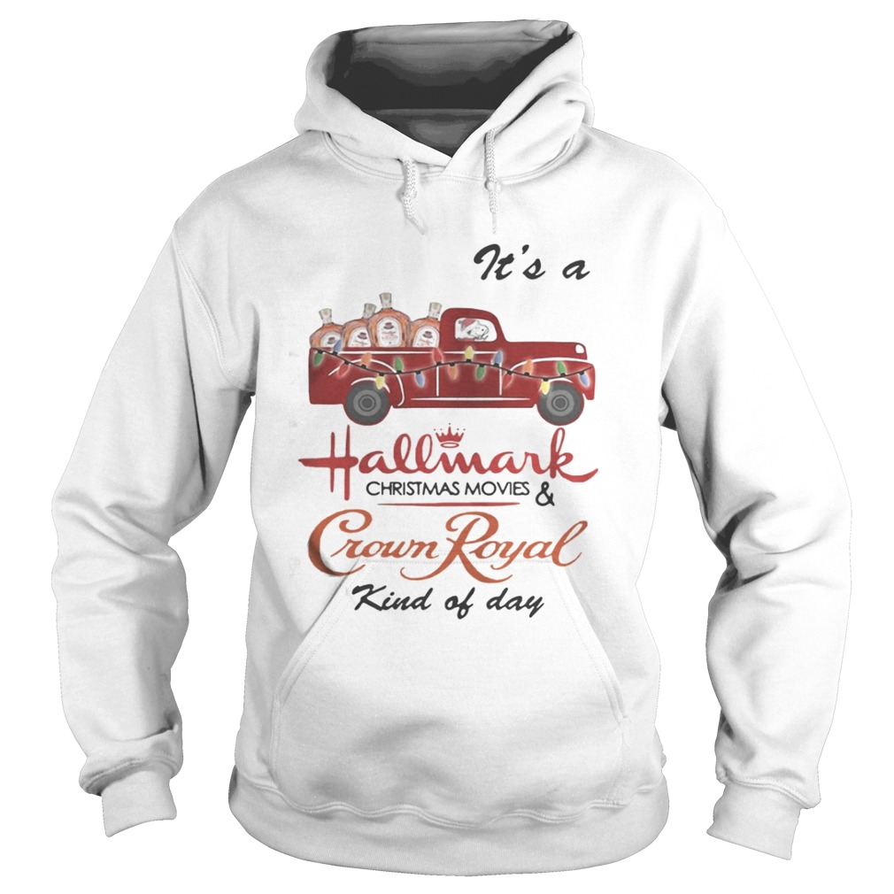 Its a Hallmark Christmas movies and Crown Royal kind of day shirt Its a Hallmark Christmas movies and Crown Royal kind of day shirt