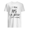 J’peux pas j’ai betise avec marraine shirt