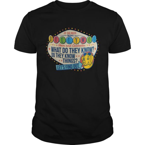 Jd Salinger Presents Hollywoo Stars And Celebrities What Do They Know shirt