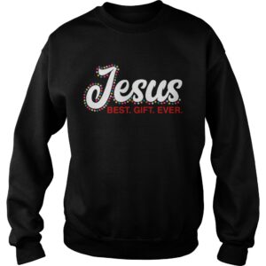 Jesus Best Gift Ever shirt 3