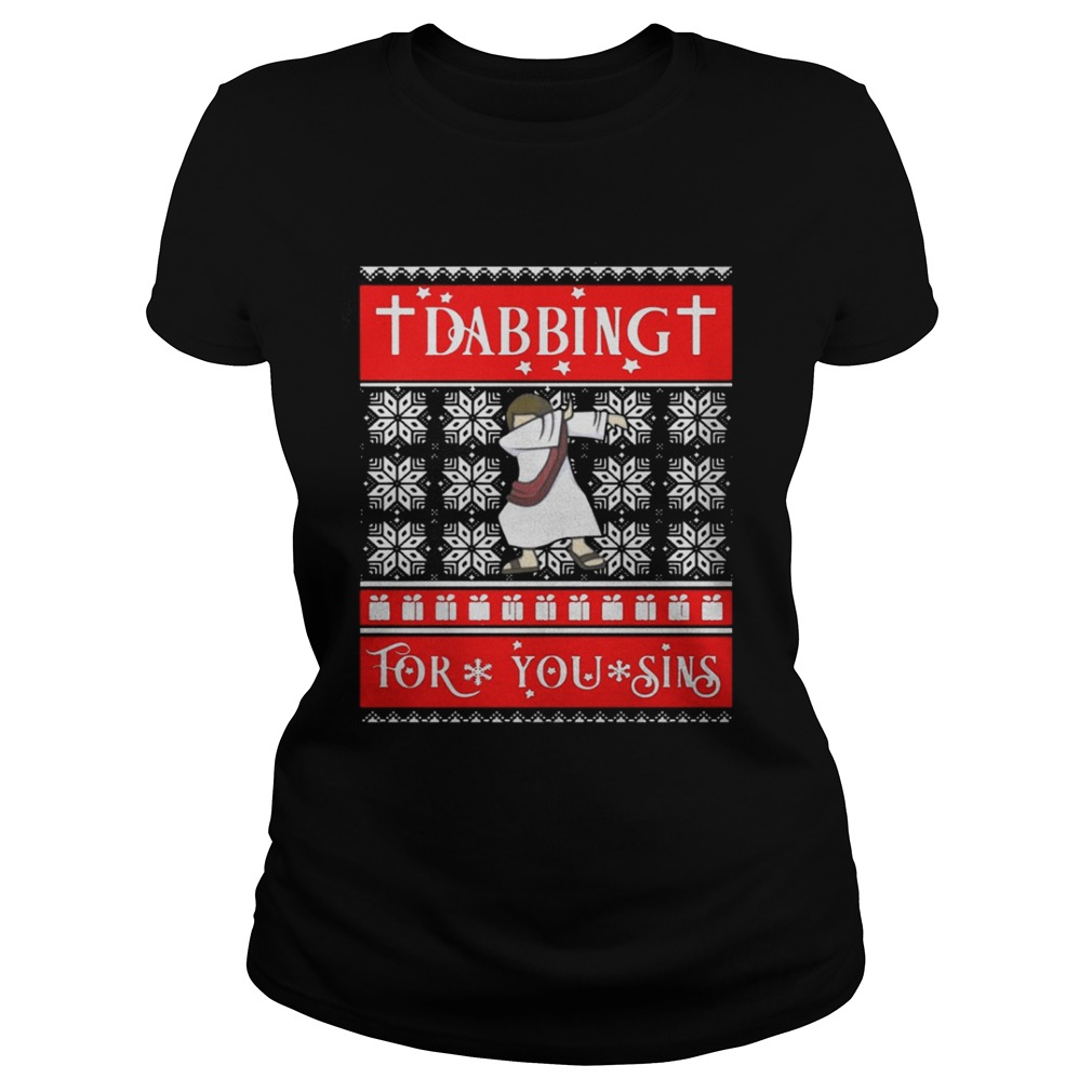 Jesus Christ Dabbing For Your Sins Christmas sweat shirt Jesus Christ Dabbing For Your Sins Christmas sweat shirt