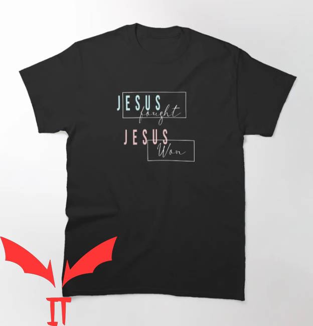 Jesus Won T-shirt Jesus Fought Jesus Won T-shirt Jesus Won T-shirt Jesus Fought Jesus Won T-shirt