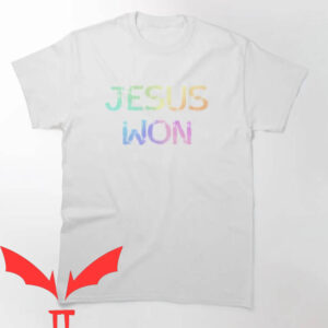 Jesus Won T-shirt Jesus Won Colorful Text T-shirt