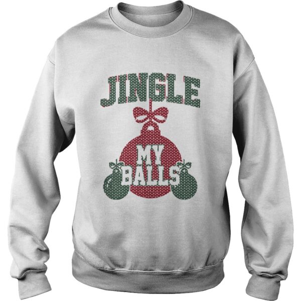 Jingle My Balls Christmas shirt