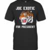 Joe Exotic For Governor T-Shirt