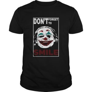 Joker Dont forget to Smile shirt