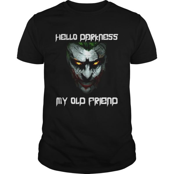 Joker Hello darkness my old friend shirt
