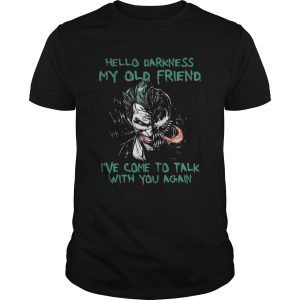 Joker Venom Hello Darkness My Old Friend Shirt
