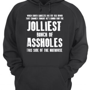 Jolliest Bunch Of Assholes Christmas shirt 3