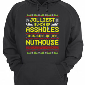 Jolliest Bunch Of Assholes This Side Of The Nuthouse Ugly Christmas shirt 3