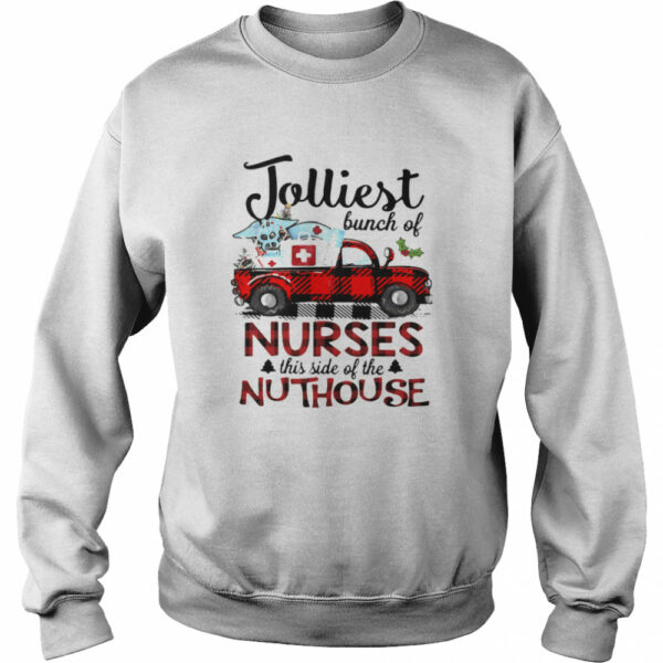 Jolliest Bunch Of Nurses This Side Of The Nuthouse shirt
