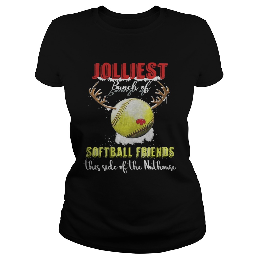 Jolliest Bunch Of Softball Friends Shirt Jolliest Bunch Of Softball Friends Shirt