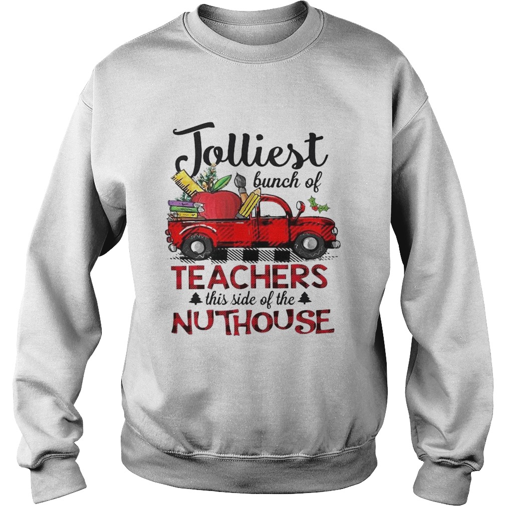 Jolliest Bunch Of Teacher This Side Of The Nuthouse shirt Jolliest Bunch Of Teacher This Side Of The Nuthouse shirt