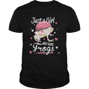 Just A Girl Who Loves Frogs shirt