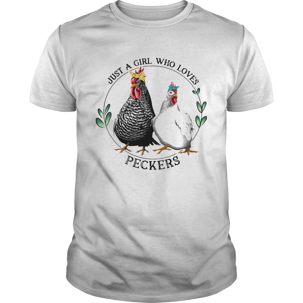Just A Girl Who Loves Peckers shirt Just A Girl Who Loves Peckers shirt