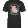 Just A Girl Who Loves Pigs T-Shirt