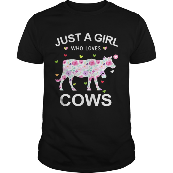 Just A girl Who Loves Cows Rose shirt