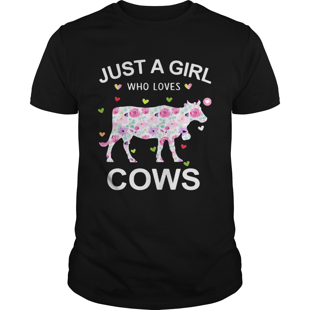 Just A girl Who Loves Cows Rose shirt Just A girl Who Loves Cows Rose shirt
