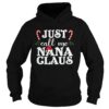 Just Call Me Nana Claus shirt