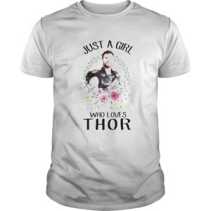 Just a girl who loves Thor flower shirt