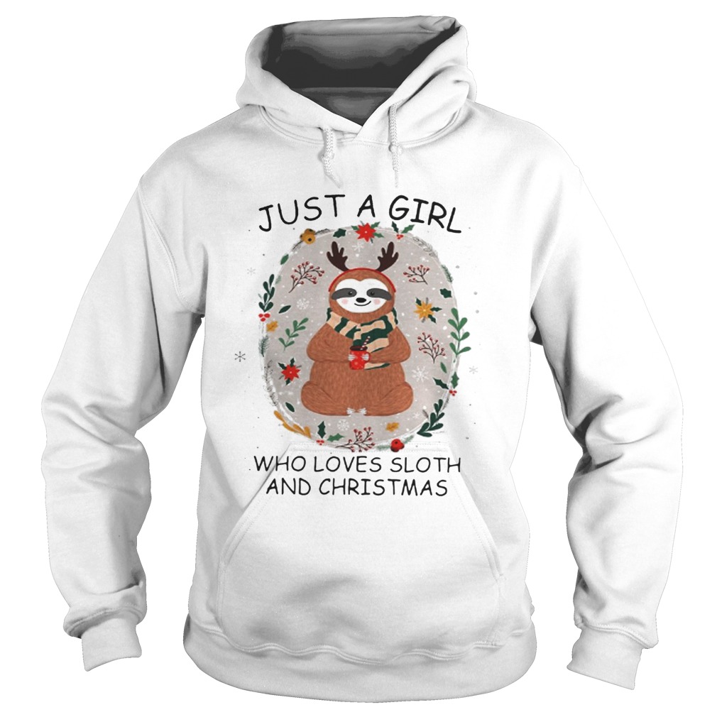 Just a girl who loves a Sloth and christmas shirt Just a girl who loves a Sloth and christmas shirt