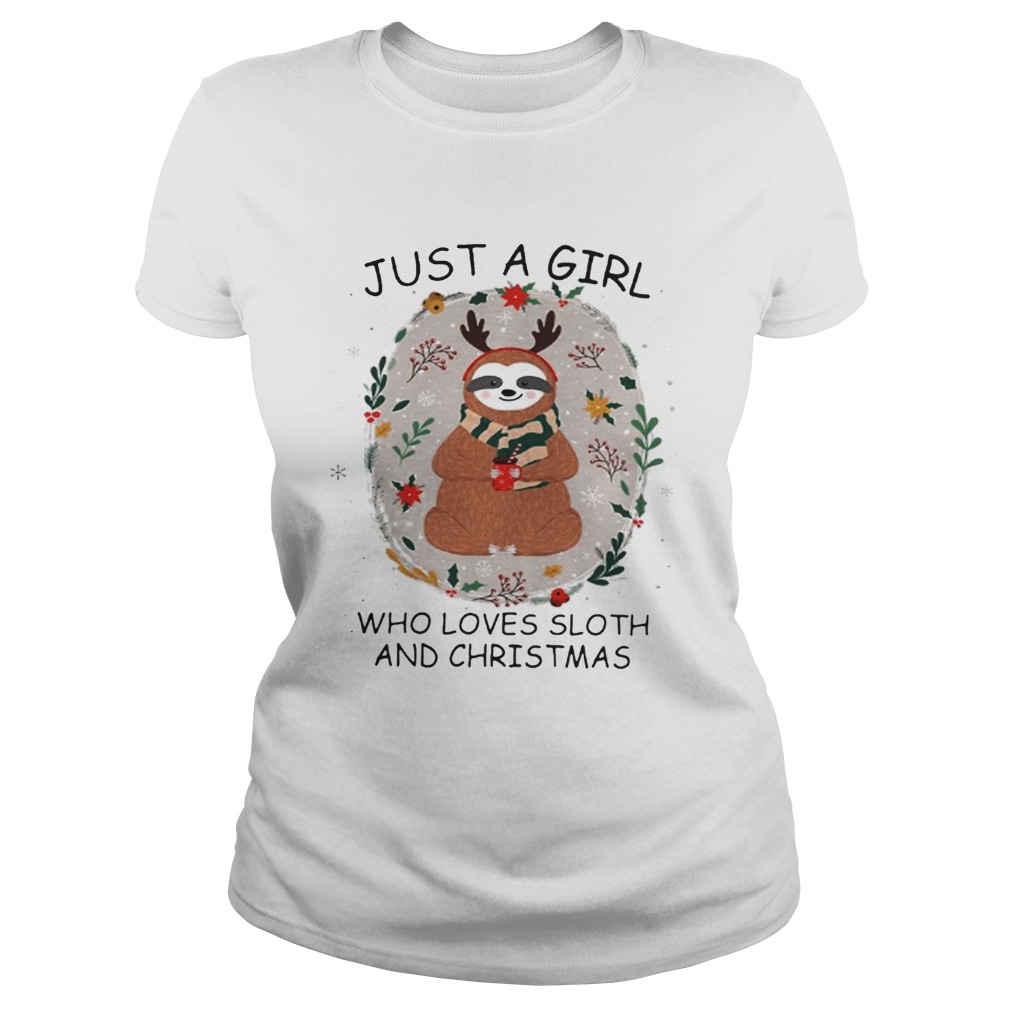Just a girl who loves a Sloth and christmas shirt Just a girl who loves a Sloth and christmas shirt
