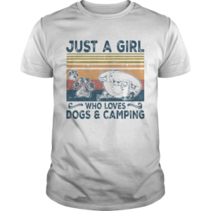 Just a girl who loves paw dogs and camping vintage retro shirt