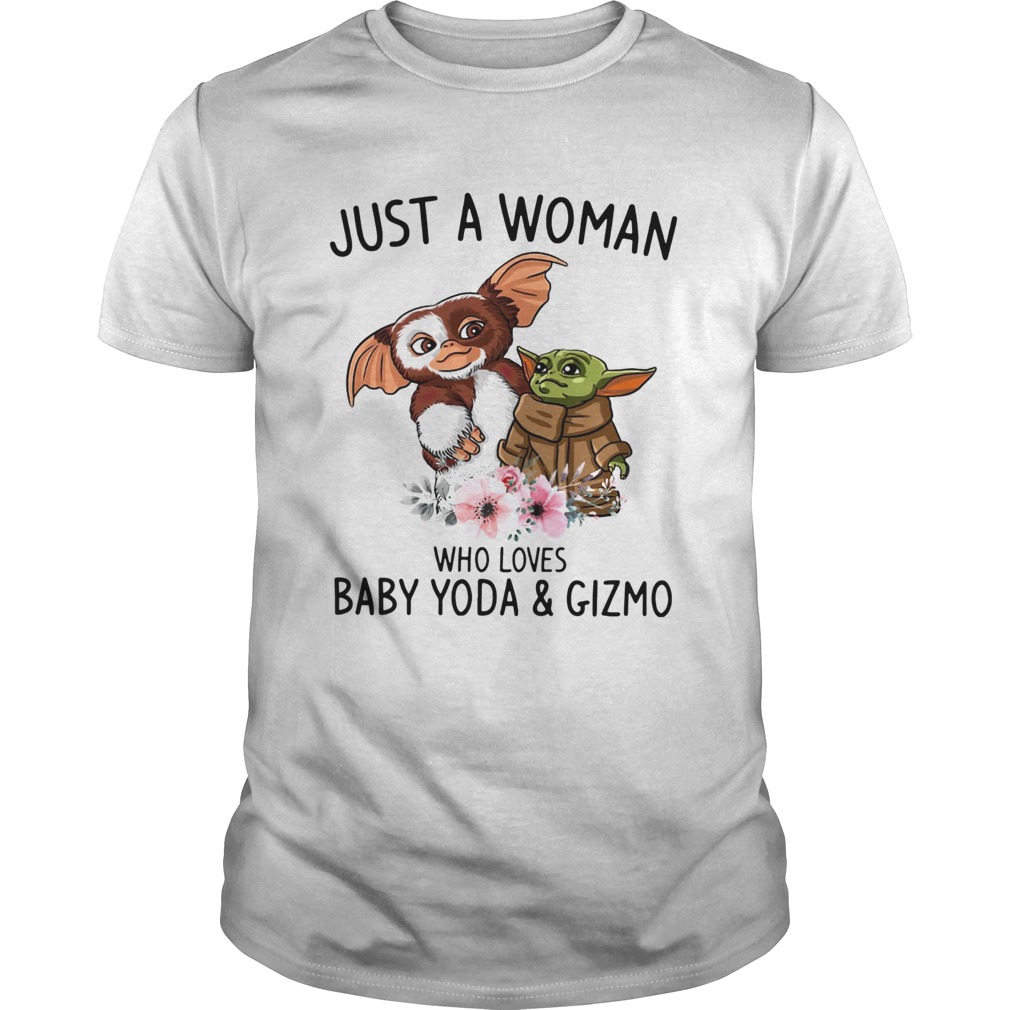 Just a woman who loves Baby Yoda and Gizmo shirt Just a woman who loves Baby Yoda and Gizmo shirt