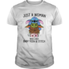 Just a woman who loves Baby Yoda and Stitch shirt