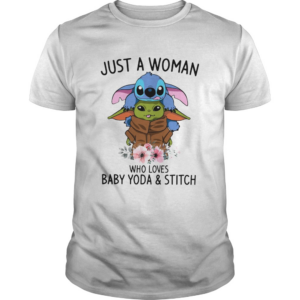 Just a woman who loves Baby Yoda and Stitch shirt