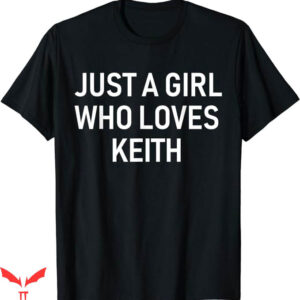 Keith Morrison T-Shirt Just A Girl Who Loves Keith T-Shirt