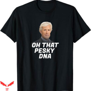 Keith Morrison T-Shirt Oh That Pesky DNA T-Shirt Trending