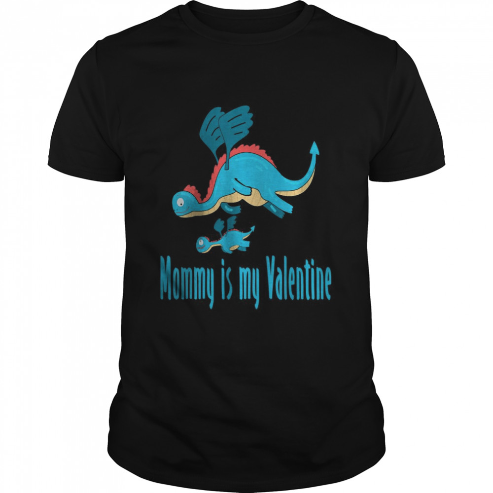 Kids Mommy Is My Valentine Valentines Day Dinosaur Shirt Kids Mommy Is My Valentine Valentines Day Dinosaur Shirt