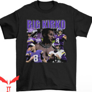 Kirk Cousins T-Shirt Big Kirko Funny Vintage Minnesota