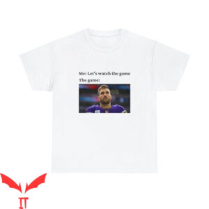Kirk Cousins T-Shirt Watch The Game Vikings Minnesota
