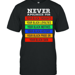 LGBT never apologize for your black thoughts shirt