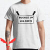 Leg Rest T-shirt Buckle Up Leg Rests T-shirt