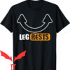 Leg Rest T-shirt Funny Cuckold Pussy Eater Adult Humor Shirt