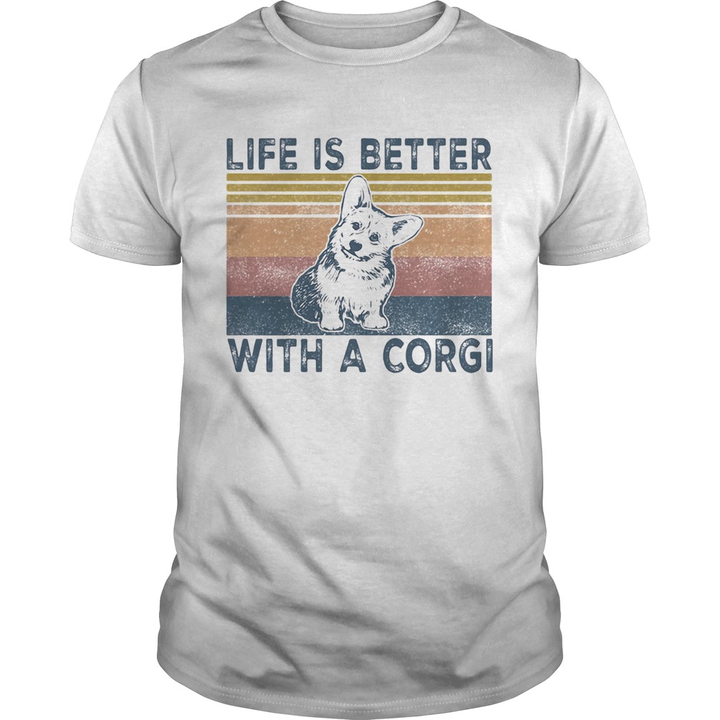 Life is better with a corgi vintage retro shirt Life is better with a corgi vintage retro shirt