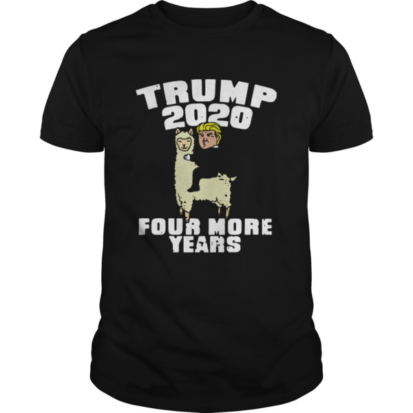Llama Trump 2020 Four More Years shirt