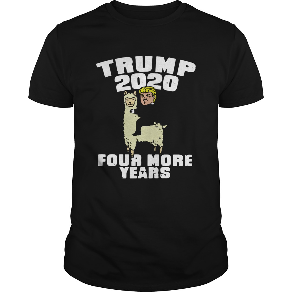 Llama Trump 2020 Four More Years shirt Llama Trump 2020 Four More Years shirt
