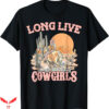 Long Live T-Shirt Long Funny Live Country Cowgirl Trending