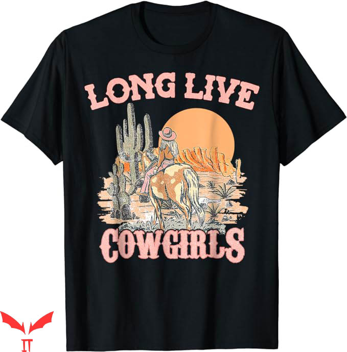Long Live T-Shirt Long Funny Live Country Cowgirl Trending Long Live T-Shirt Long Funny Live Country Cowgirl Trending