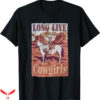 Long Live T-Shirt The Cowgirls T-Shirt Trending