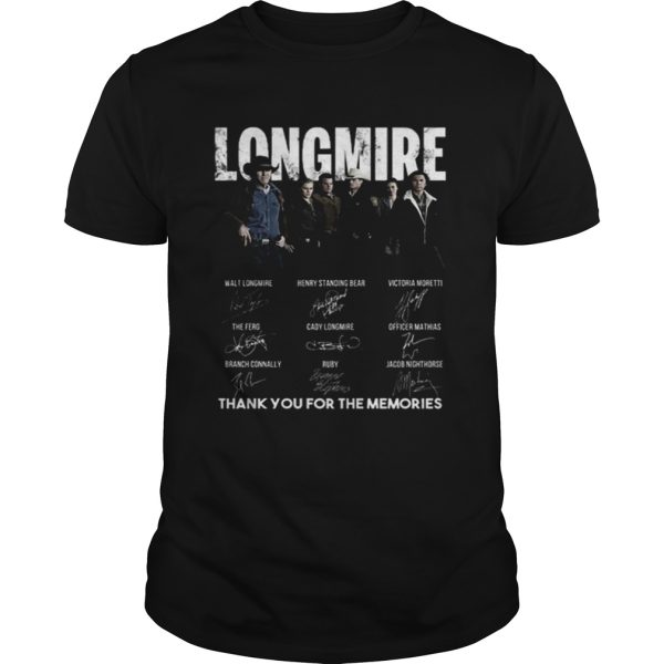 Longmire signatures thank you for the memoriesRecovered shirt